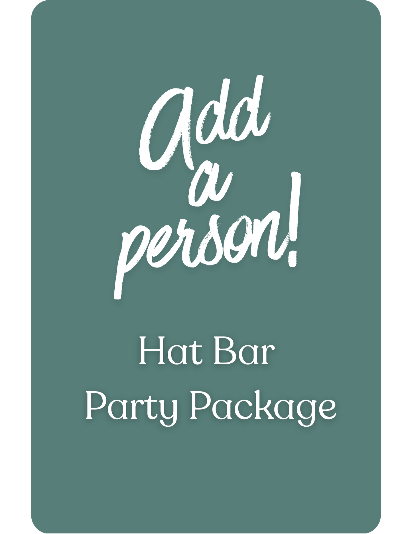 Hat Bar Party Package - Additional Person
