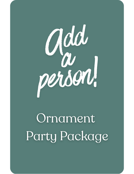Ornament Party Package - Additional Person