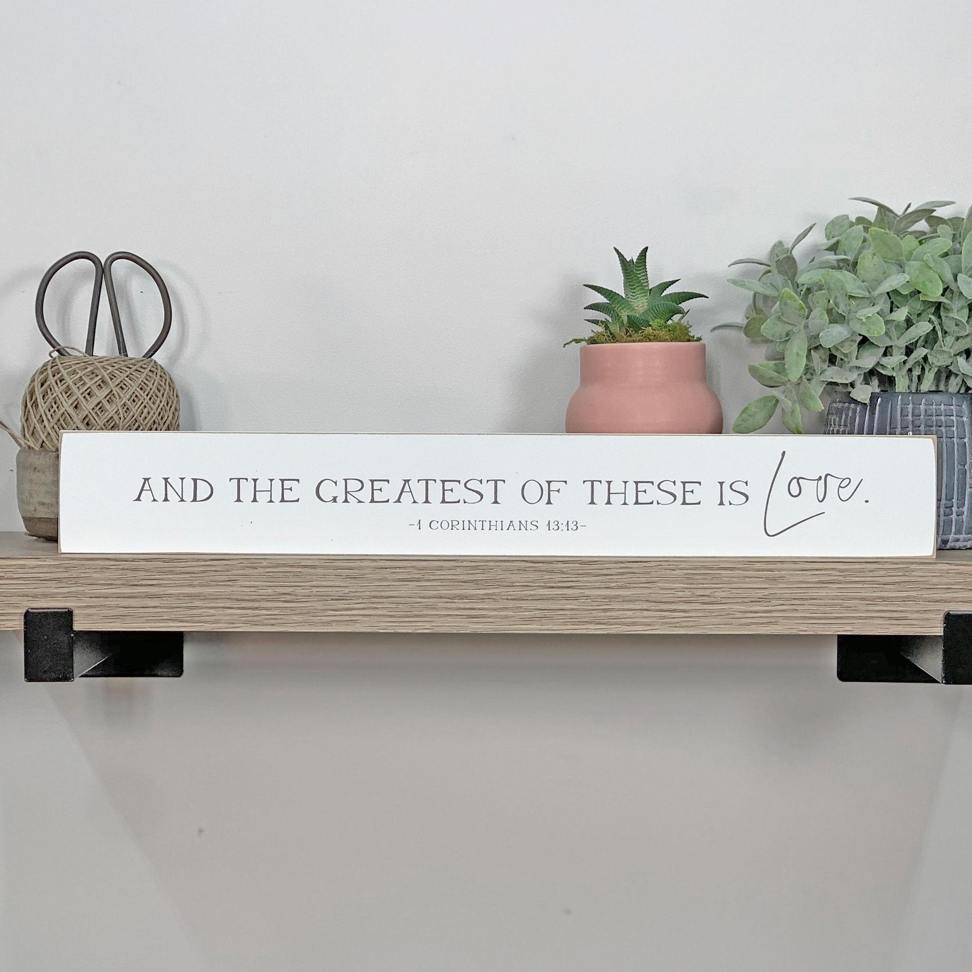 Greatest Of These is Love Studio Sign